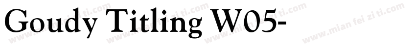 Goudy Titling W05字体转换